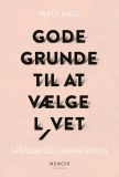 Gode grunde til at vælge livet