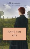 Anne som mor. Anne fra Grønnebakken 6