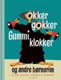 Okker gokker gummi klokker og andre børnerim