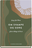 Om svampe og sorg