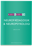 Kort & godt om Neuropædagogik & Neuropsykologi