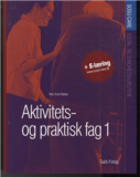 Aktivitets- og praktisk fag 1