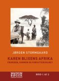 Karen Blixens Afrika - Friheden, farmen og forfatterskabet (Storskrift)