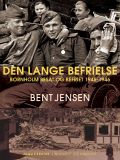 Den lange befrielse. Bornholm besat og befriet 1945-1946