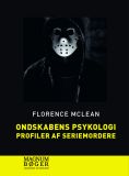 Ondskabens psykologi - Profiler af seriemordere (Storskrift)