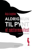 Aldrig kun til pynt