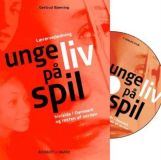 Unge liv på spil. Dvd + lærervejl.