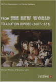 From the New World to a Nation Divided (1607-1861)