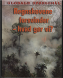 Regnskovene forsvinder