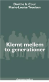 Klemt mellem to generationer