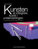 Kunsten at integrere kunst i undervisningen