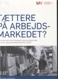 Tættere på arbejdsmarkedet?