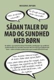 Sådan taler du mad og sundhed med børn