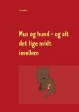 Mus og hund - og alt det lige midt imellem