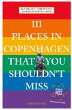 Copenhagen 2021 edition: 111 places in Copenhagen That You Shouldn't Miss