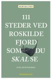 111 steder ved Roskilde Fjord som du skal se