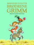 Børnenes eventyr: Brødrene Grimm