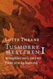 Lotte Thrane: Tusmørkemesteren