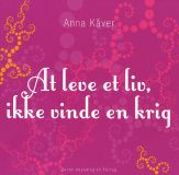 At leve et liv, ikke vinde en krig