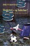 Moderret - og faderløs?