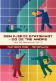 Den fjerde statsmagt - og de tre andre