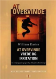 At overvinde vrede og irritation