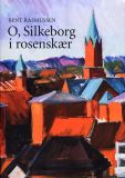 O, Silkeborg i rosenskær