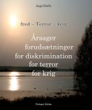 Årsager - forudsætninger for diskrimination, for terror