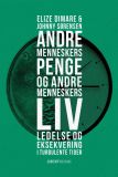 Andre menneskers penge og andre menneskers liv