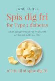 Spis dig fri for Type 2 diabetes