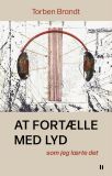 At fortælle med lyd – som jeg lærte det