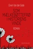 Som mælkebøttefrø i historiens vinde