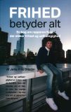 FRIHED betyder alt