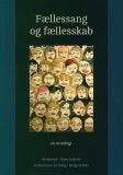 Fællessang og fællesskab - en antologi